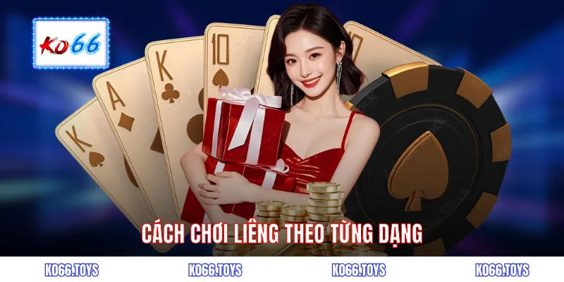 Cách chơi liêng theo từng dạng