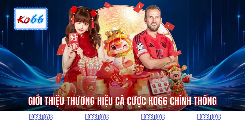Giới thiệu thương hiệu cá cược KO66 chính thống