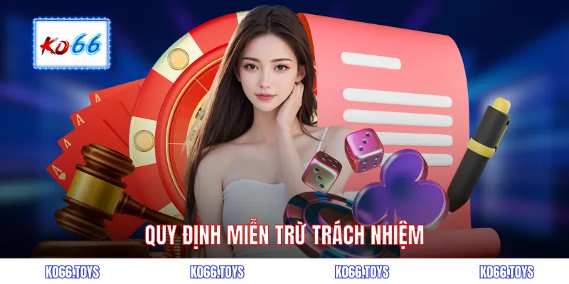Quy định miễn trừ trách nhiệm